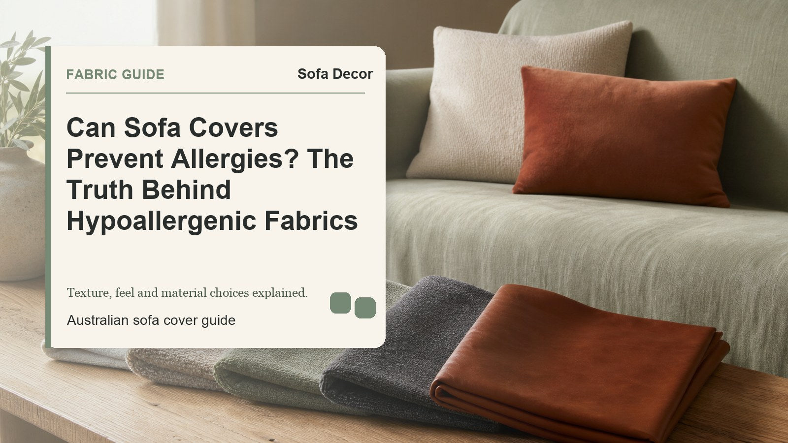 Can Sofa Covers Prevent Allergies? The Truth Behind Hypoallergenic Fabrics - Sofa Decor Australia editorial guide image