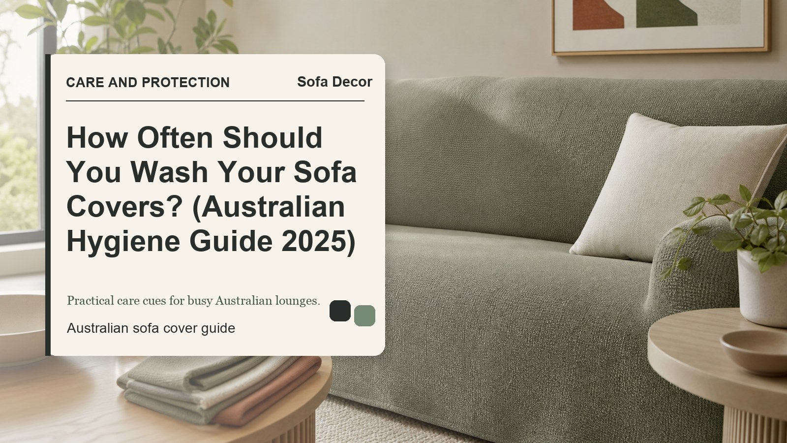 How Often Should You Wash Your Sofa Covers? (Australian Hygiene Guide 2025) - Sofa Decor Australia editorial guide image