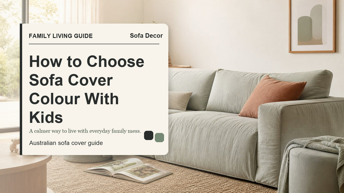 How to Choose Sofa Cover Colour With Kids - Sofa Decor Australia editorial guide image