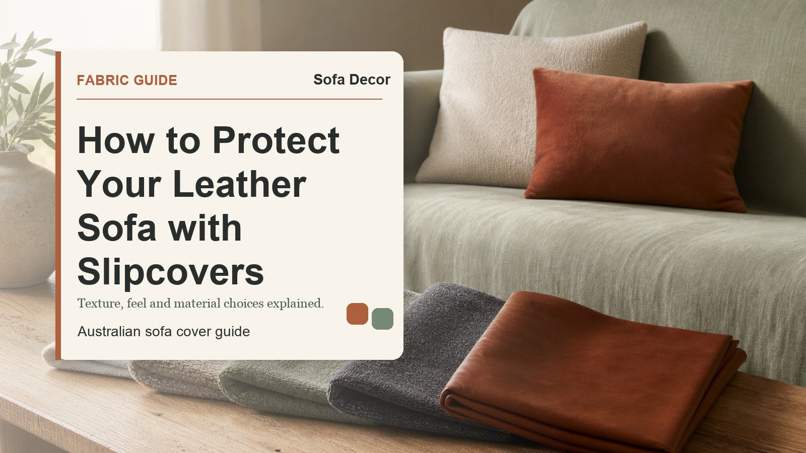 How to Protect Your Leather Sofa with Slipcovers - Sofa Decor Australia editorial guide image