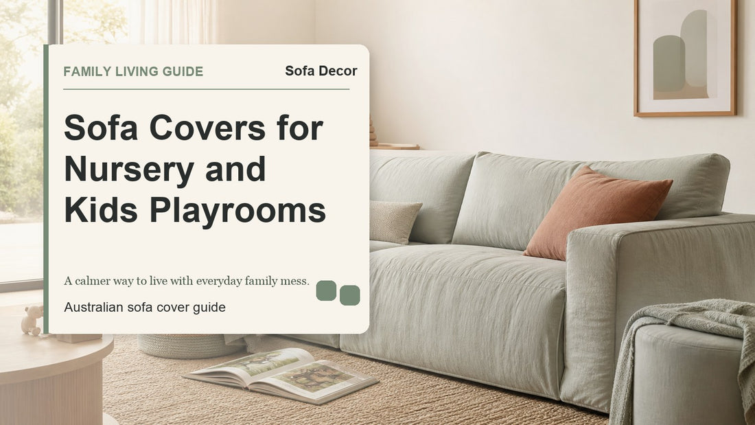 Sofa Covers for Nursery and Kids Playrooms - Sofa Decor Australia editorial guide image