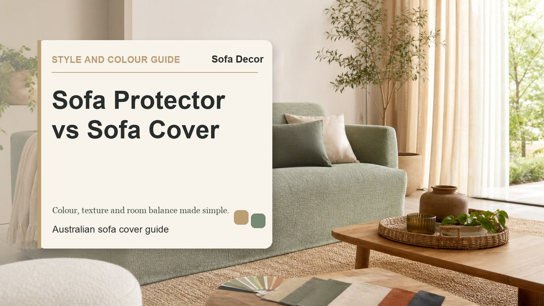Sofa Protector vs Sofa Cover - Sofa Decor Australia editorial guide image