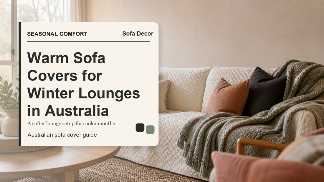 Warm Sofa Covers for Winter Lounges in Australia - Sofa Decor Australia editorial guide image