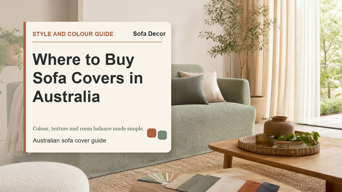 Where to Buy Sofa Covers in Australia - Sofa Decor Australia editorial guide image